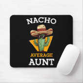 Nacho Average Tante Mexicanisches Tante Funny Fami Mousepad (Mit Mouse)