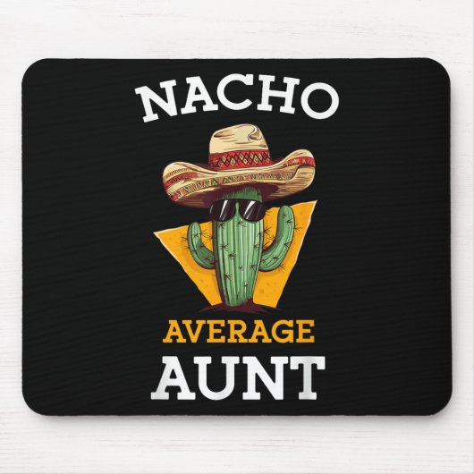 Nacho Average Tante Mexicanisches Tante Funny Fami Mousepad (Vorne)