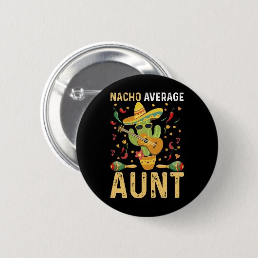 Nacho Average Tante Spaß Cinco De Mayo Tante Button (Vorne & Hinten)