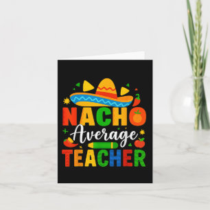 Nacho Average Teacher Apple Cinco De Mayo Teacher Karte