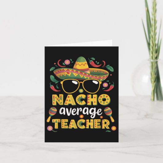 Nacho Average Teacher Apple Cinco De Mayo Teacher Karte (Vorderseite)