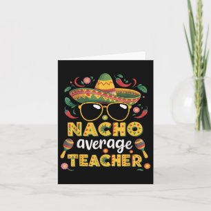 Nacho Average Teacher Apple Cinco De Mayo Teacher Karte