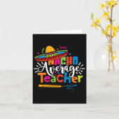 Nacho Average Teacher Cinco De Mayo Fiesta Mexikan Karte (Gelbe Blume)