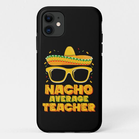 Nacho Average Teacher Cinco De Mayo Matching Case-Mate iPhone Hülle (Rückseite)