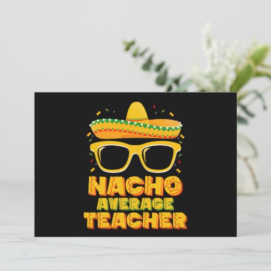 Nacho Average Teacher Cinco De Mayo Matching Einladung (Stehend Vorderseite)