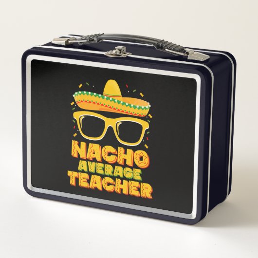 Nacho Average Teacher Cinco De Mayo Matching Metall Brotdose (Vorderseite)