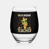 Nacho Average Teacher Cinco De Mayo Mexican Fiesta Weinglas Ohne Stiel (Vorderseite)