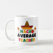 Nacho Average Teacher Funny Cinco de Mayo Teacher Kaffeetasse (Links)
