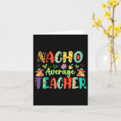 Nacho Average Teacher Karte (Gelbe Blume)