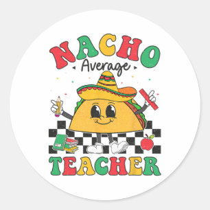 Nacho Average Teacher Taco Sombrero Cinco De Mayo Runder Aufkleber