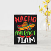 Nacho Average Team Mexican Funny Cinco De Mayo Karte (Gelbe Blume)