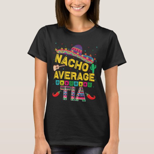 Nacho Average Tia Cinco De Mayo Fiesta T-Shirt (Vorderseite)