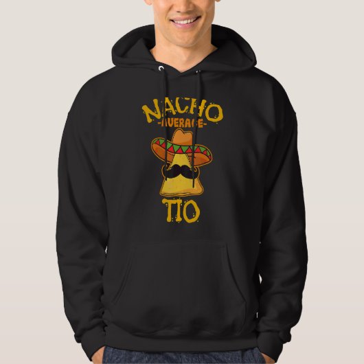 Nacho Average Tio Mexican Disc Uncle Cinco De Mayo Hoodie (Vorderseite)