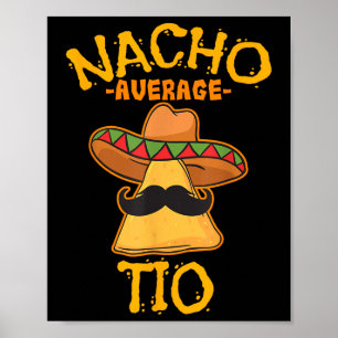 Nacho Average Tio Mexican Disc Uncle Cinco De Mayo Poster