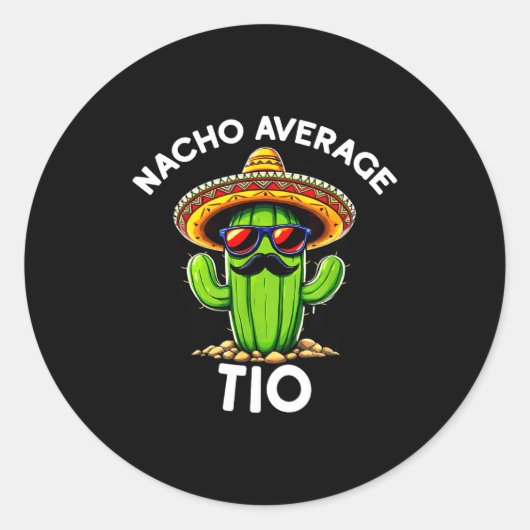Nacho Average Tio _ Spanish Uncle Funny Espanol Sa Runder Aufkleber (Vorderseite)