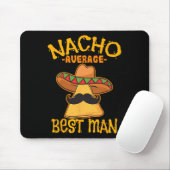 Nacho Average Trauzeuge Trauzeuge Wedding Cinco De Mousepad (Mit Mouse)