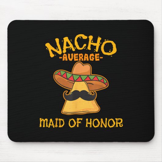 Nacho Average Trauzeugin Mexican Cinco De Mayo Mousepad (Vorne)