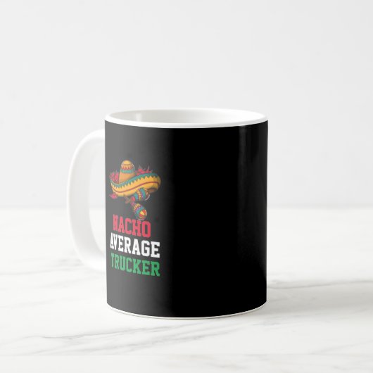 Nacho Average Trucker Tasse (Vorderseite Links)
