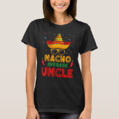 Nacho Average Uncle Cinco De Mayo Mexican Men Wome T-Shirt (Vorderseite)