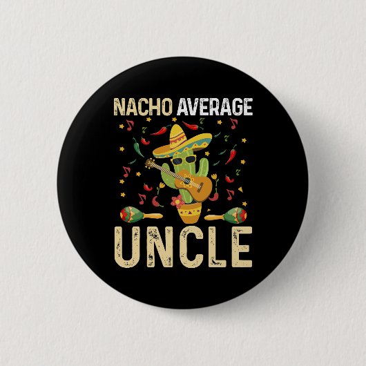 Nacho Average Uncle Cinco De Mayo Mexican Sombrero Button (Vorderseite)