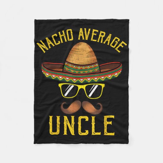Nacho Average Uncle Funny Cinco De Mayo Mexican So Fleecedecke (Vorderseite)