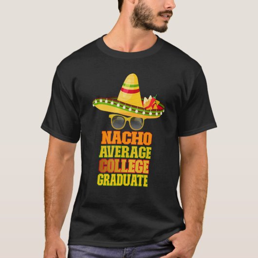 Nacho Average Uni Graduate T-Shirt (Vorderseite)
