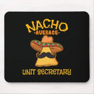 Nacho Average Unit Secretary Mexican Cinco De Mayo Mousepad