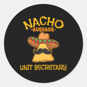 Nacho Average Unit Secretary Mexican Cinco De Mayo Runder Aufkleber