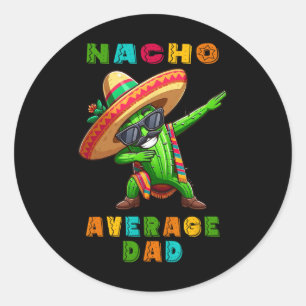 Nacho Average Vater Cinco De Mayo Cactus Mexican B Runder Aufkleber