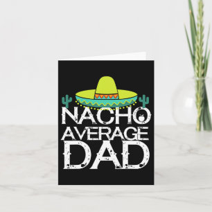 Nacho Average Vater Cinco De Mayo Funny Father Gif Karte