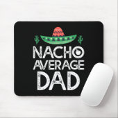 Nacho Average Vater Cinco De Mayo Funny Pater Mousepad (Mit Mouse)