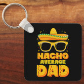 Nacho Average Vater Cinco De Mayo Matching Family Schlüsselanhänger (Vorderseite)