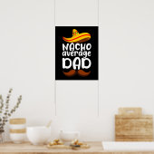 Nacho Average Vater Cinco de Mayo Mexican Daddy Poster (Küche)