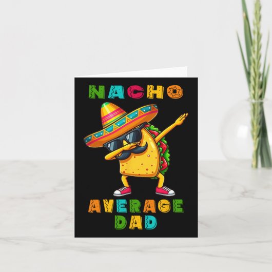 Nacho Average Vater Dabbing Taco Cinco De Mayo Mex Karte (Vorderseite)