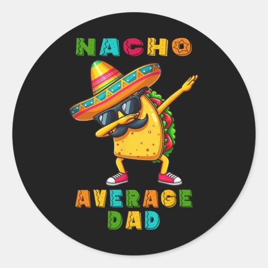 Nacho Average Vater Dabbing Taco Cinco De Mayo Mex Runder Aufkleber (Vorderseite)
