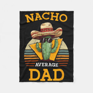 Nacho Average Vater Funny Father Joke Vintag Cinco Fleecedecke