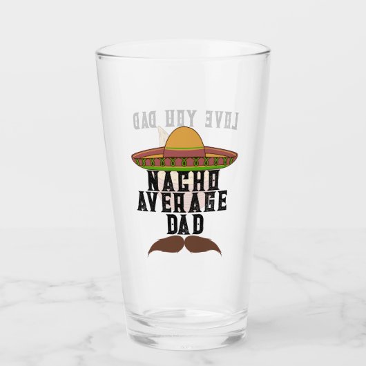 "Nacho Average Vater" Glas (Vorderseite)