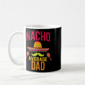 Nacho Average Vater Matching Family Cinco De Mayo Kaffeetasse (Links)
