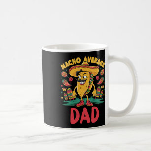 Nacho Average Vater Mexican Matching Cinco De Mayo Kaffeetasse