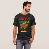 Nacho Average Vater Mexican Pater Cinco De Mayo Da T-Shirt (Vorne ganz)