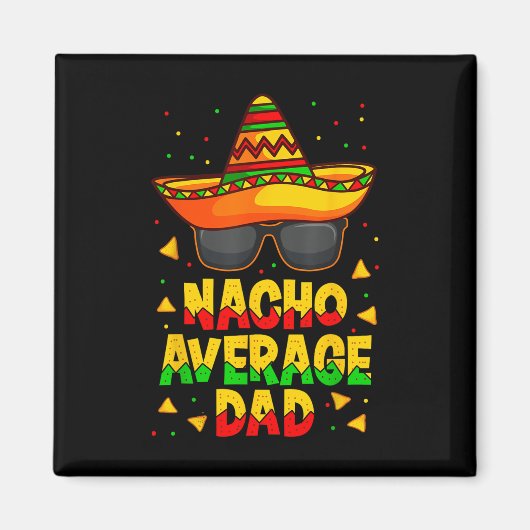 Nacho Average Vater Mexican Pater Cinco De Mayo Va Magnet (Vorne)