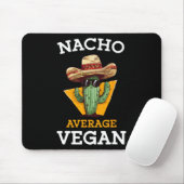 Nacho Average Vegan Friend Fun Mexican Joke Cinco Mousepad (Mit Mouse)