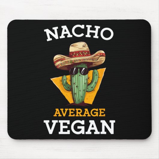 Nacho Average Vegan Friend Fun Mexican Joke Cinco Mousepad (Vorne)