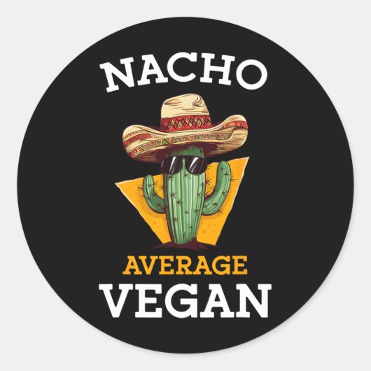 Nacho Average Vegan Friend Fun Mexican Joke Cinco Runder Aufkleber (Vorderseite)