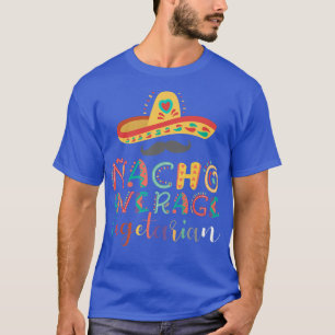 Nacho Average Vegetarian Cinco De Mayo T-Shirt