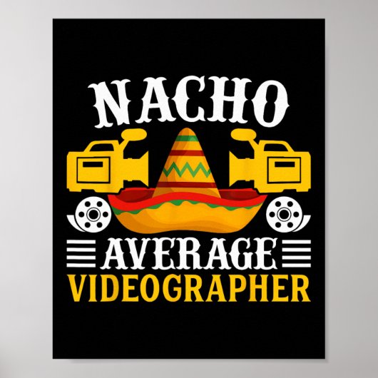 Nacho Average Videographer - Funny Cinco De Mayo V Poster (Vorne)
