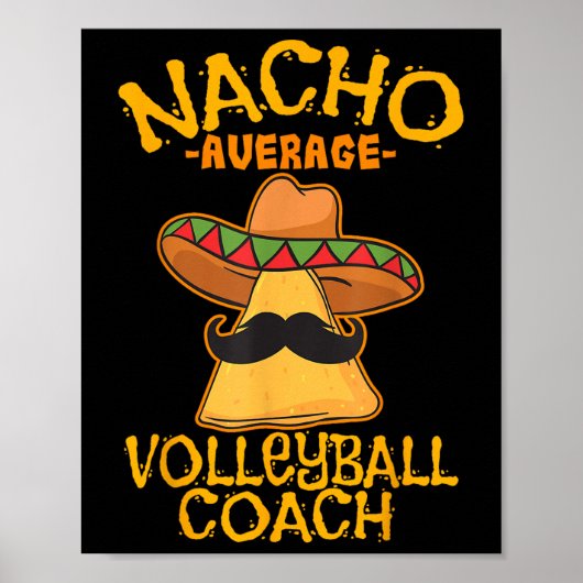 Nacho Average Volleyball Coach Mexican Trainer Cin Poster (Vorne)