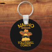 Nacho Average Volleyball Coach Mexican Trainer Cin Schlüsselanhänger (Vorderseite)