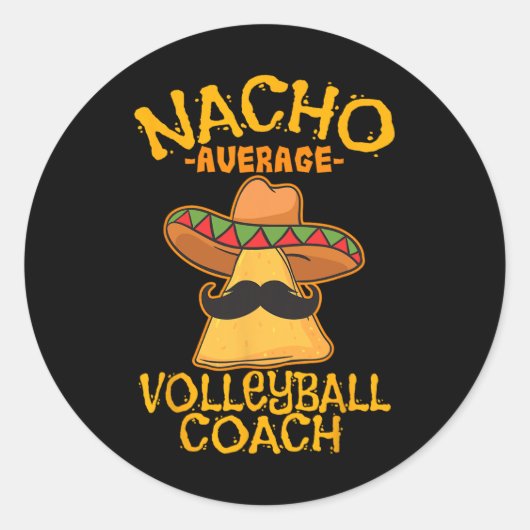 Nacho Average Volleyll Coach Mexican Trainer Cinco Runder Aufkleber (Vorderseite)
