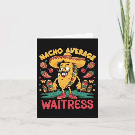 Nacho Average Waitress Cinco De Mayo Mexican Funny Karte (Vorderseite)